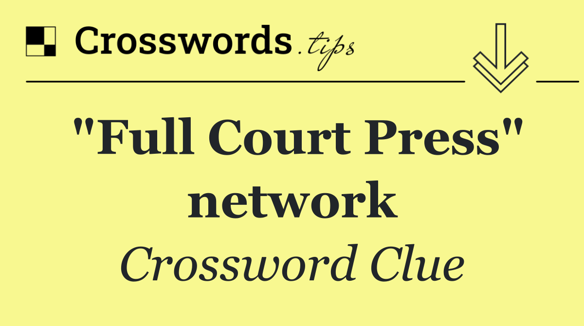 "Full Court Press" network