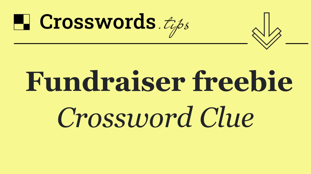Fundraiser freebie