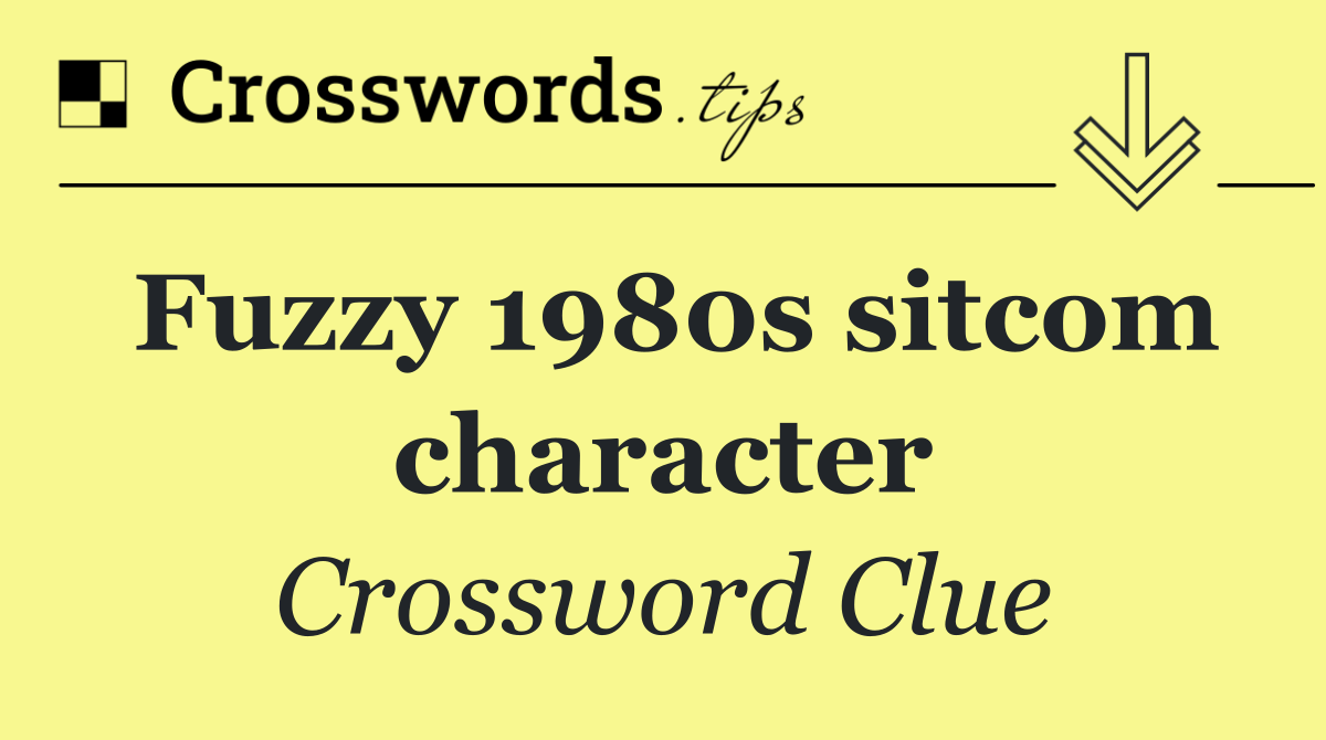 Fuzzy 1980s sitcom character