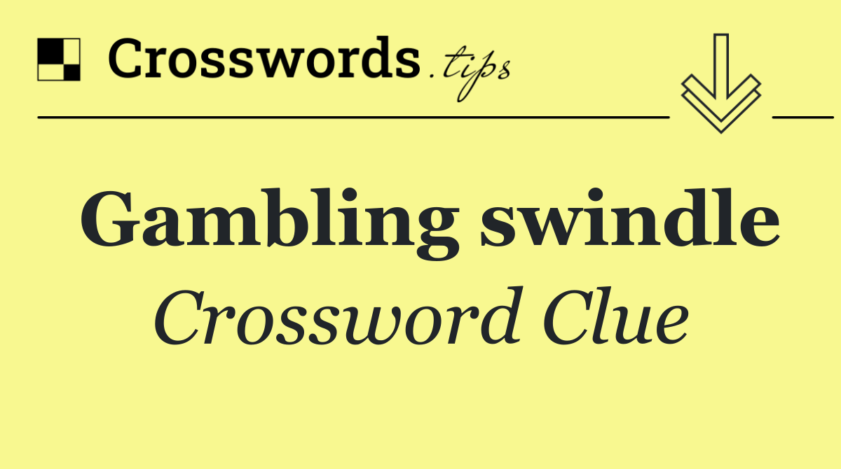 Gambling swindle