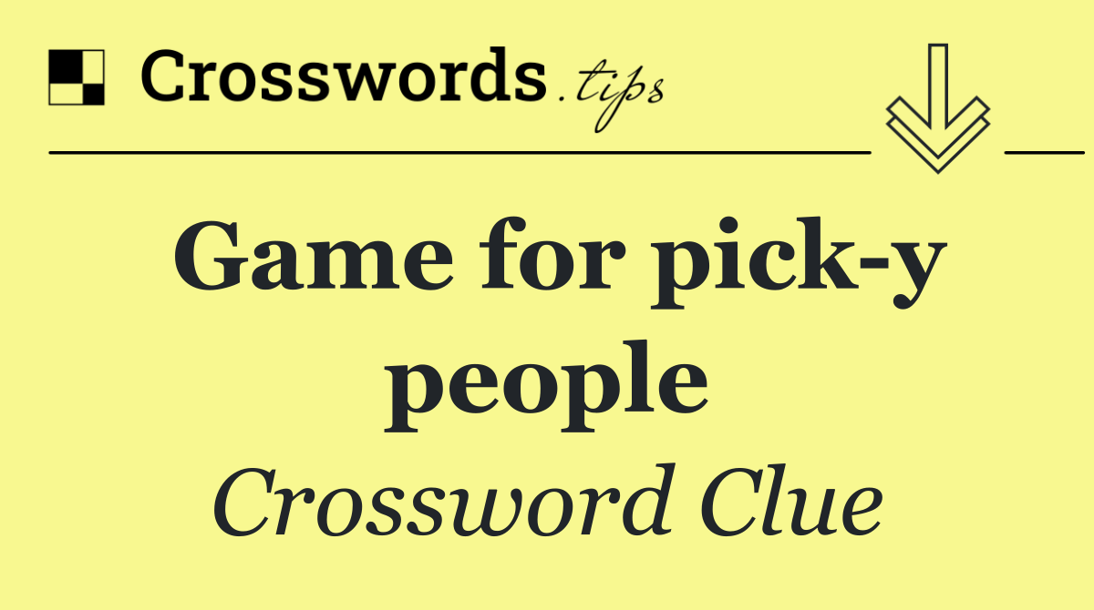 Game for pick y people