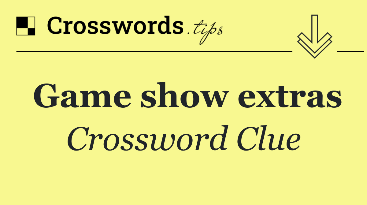 Game show extras