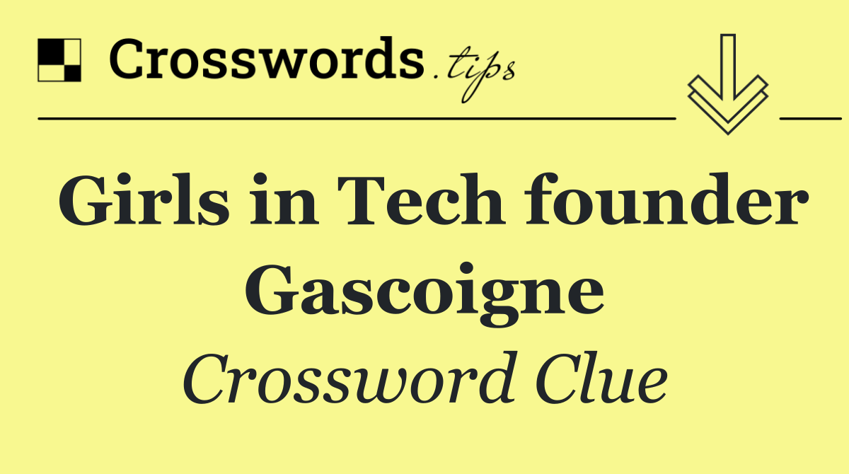 Girls in Tech founder Gascoigne