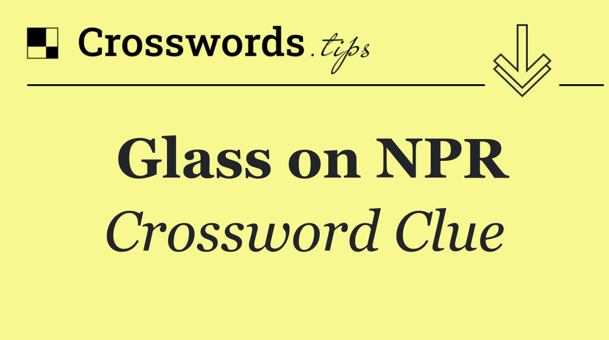 Glass on NPR