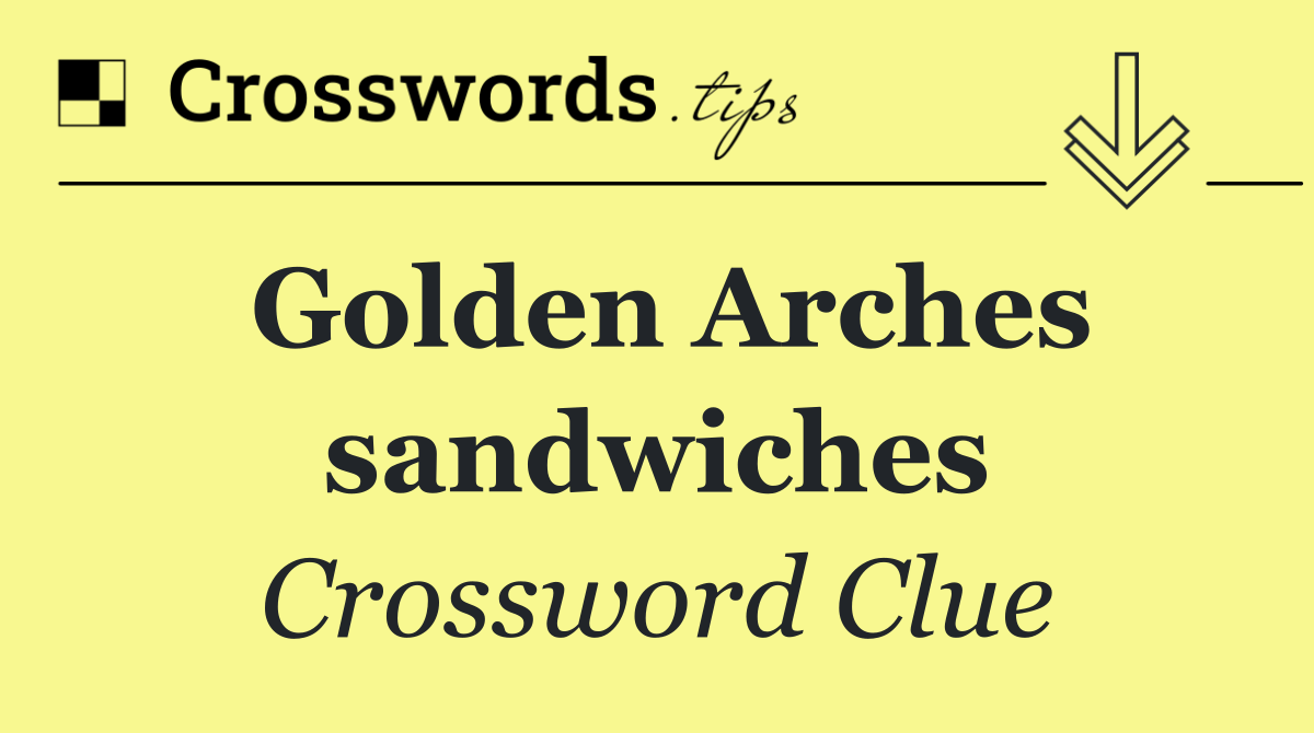 Golden Arches sandwiches