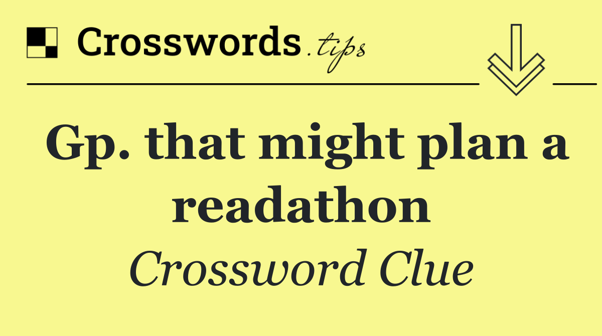 Gp. that might plan a readathon