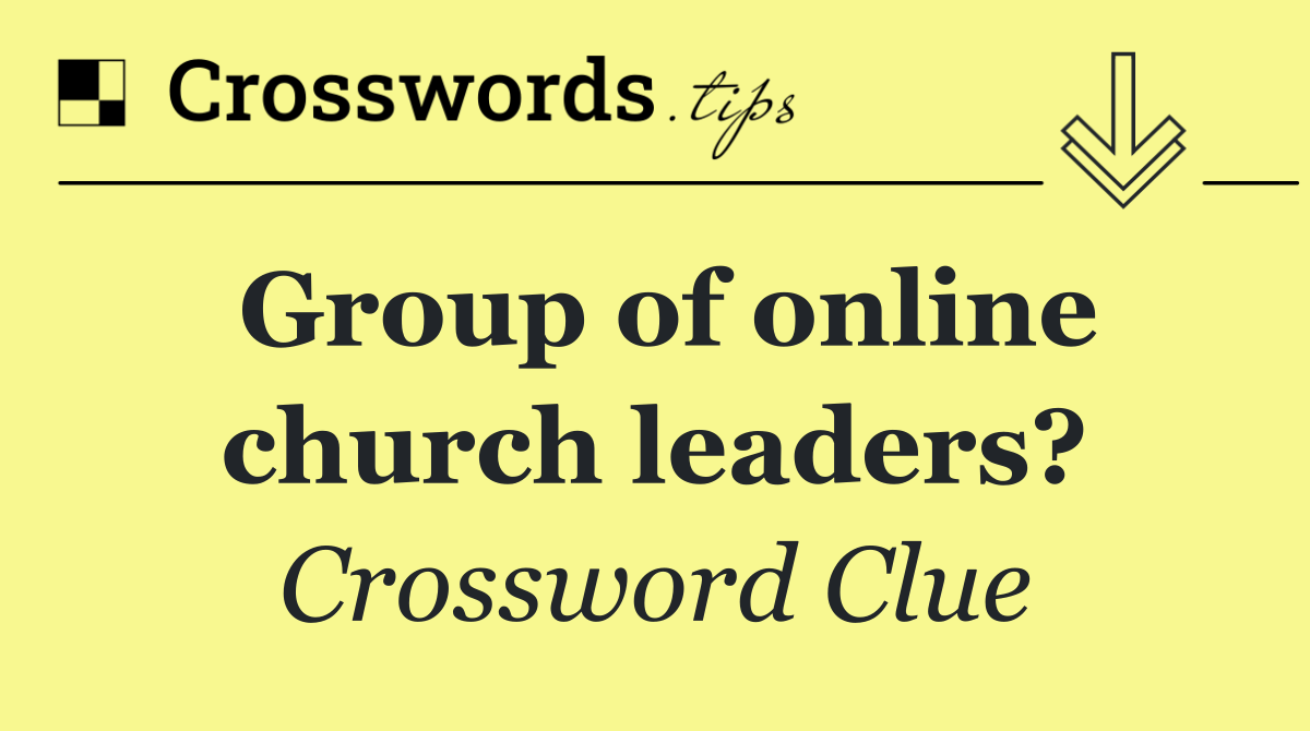Group of online church leaders?