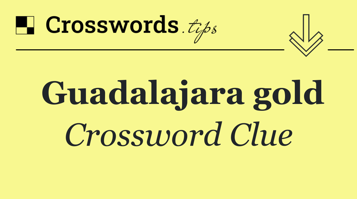 Guadalajara gold