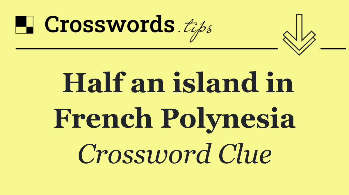 Half an island in French Polynesia