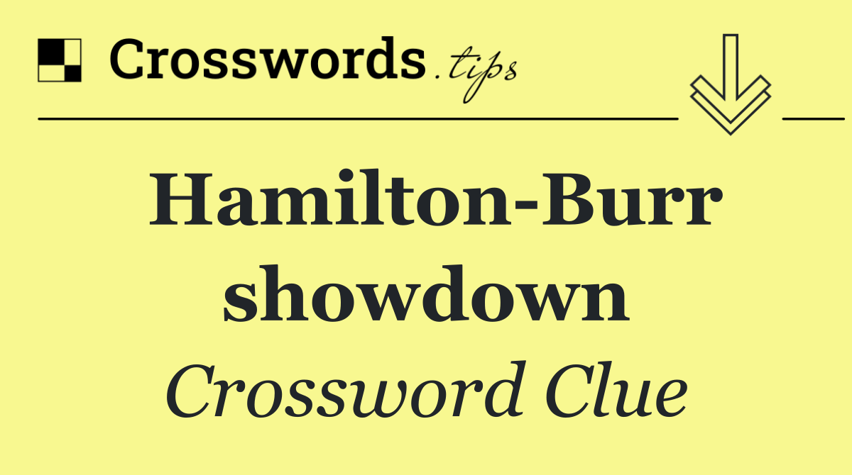 Hamilton Burr showdown