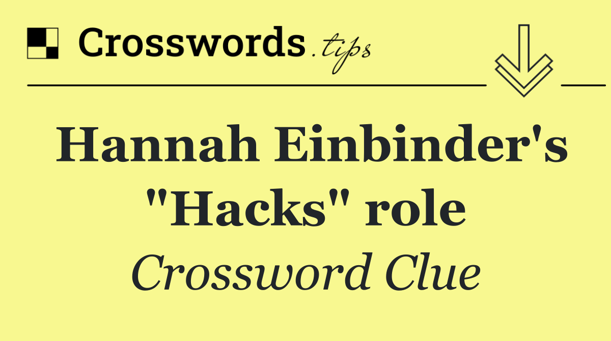 Hannah Einbinder's "Hacks" role