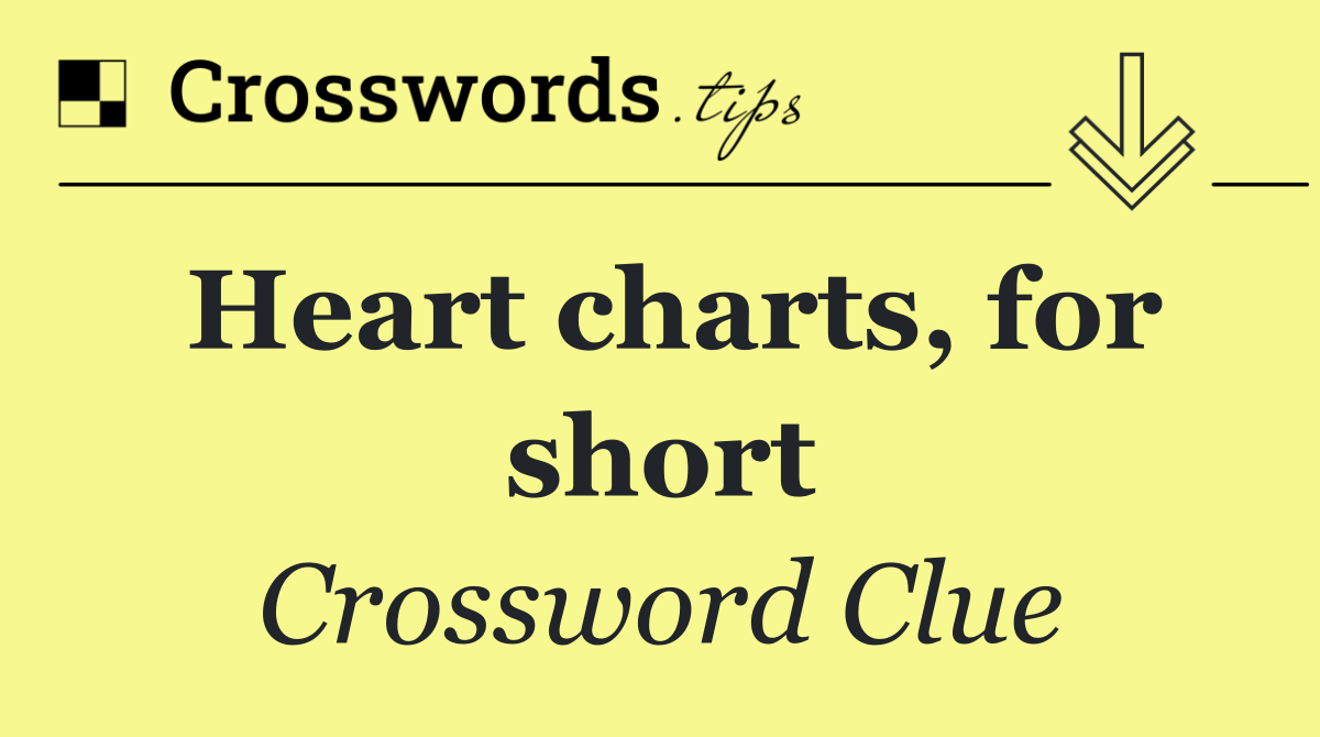 Heart charts, for short