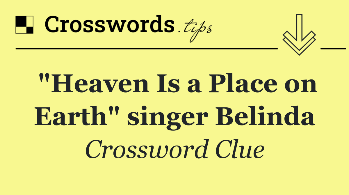 "Heaven Is a Place on Earth" singer Belinda