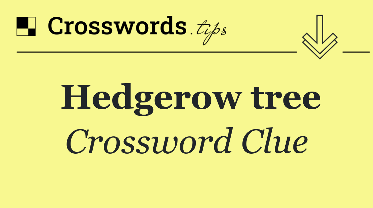 Hedgerow tree