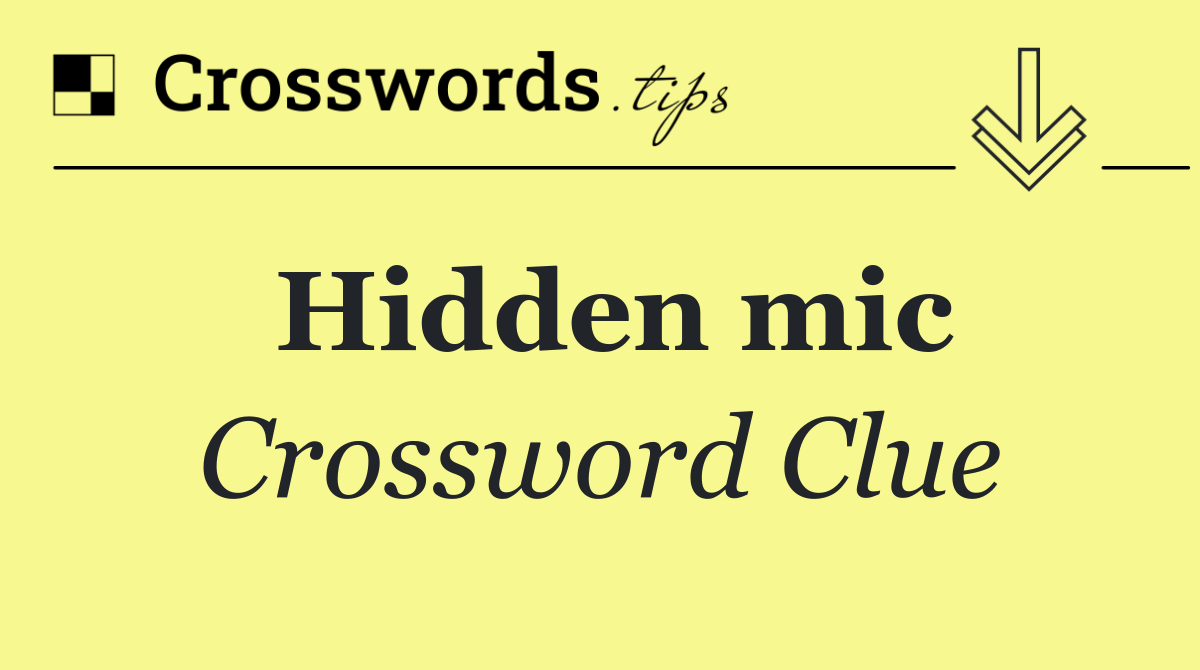 Hidden mic