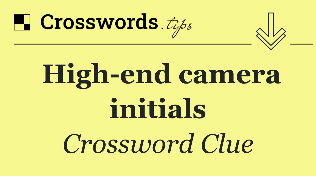 High end camera initials