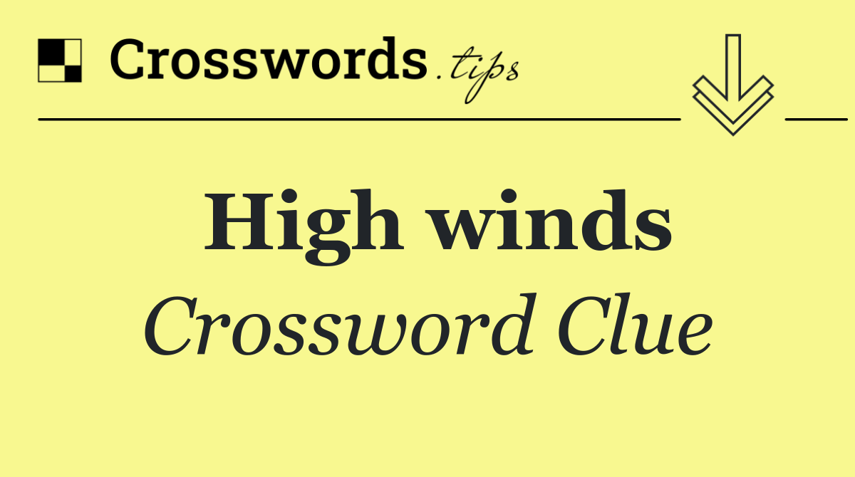 High winds