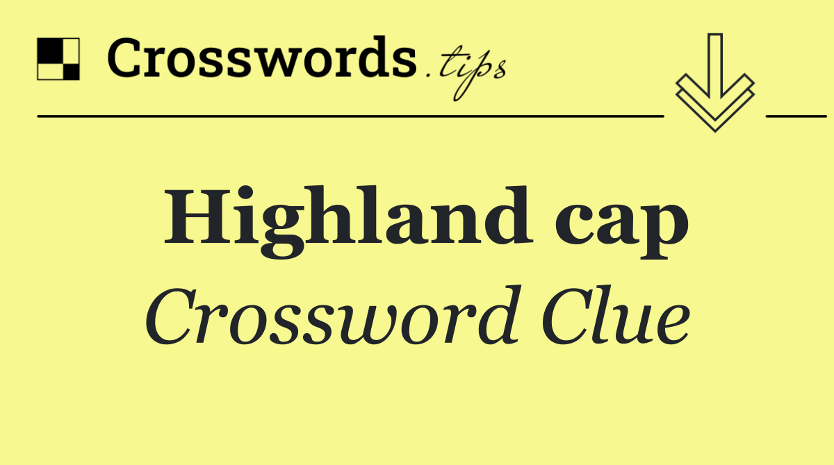 Highland cap