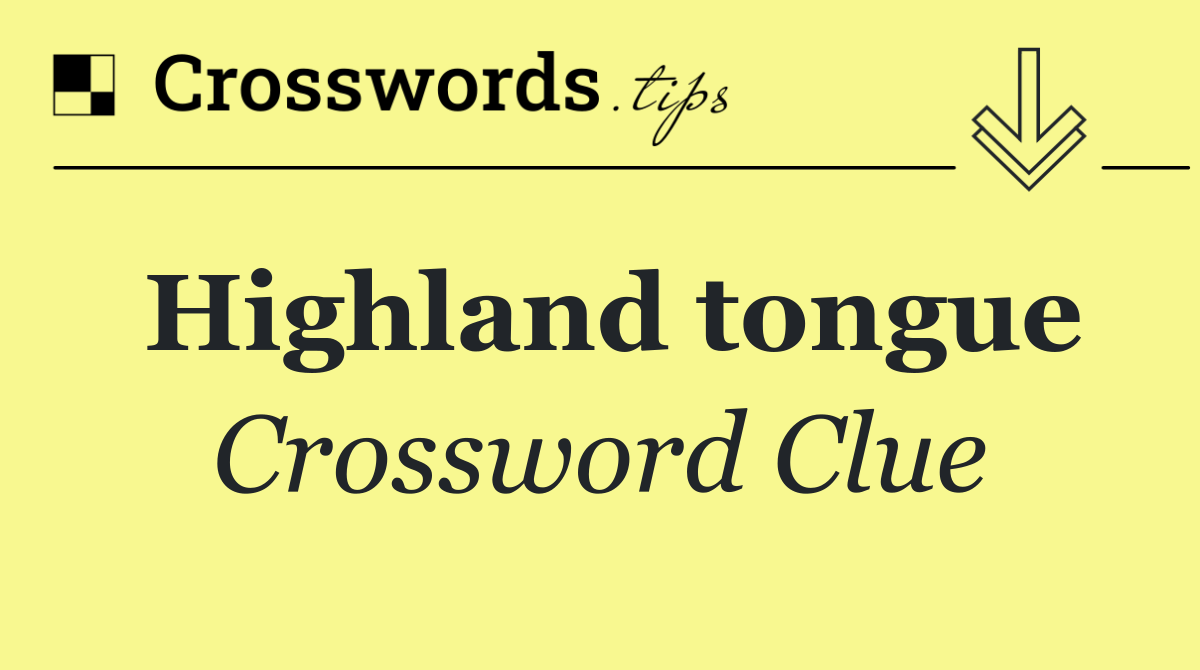 Highland tongue