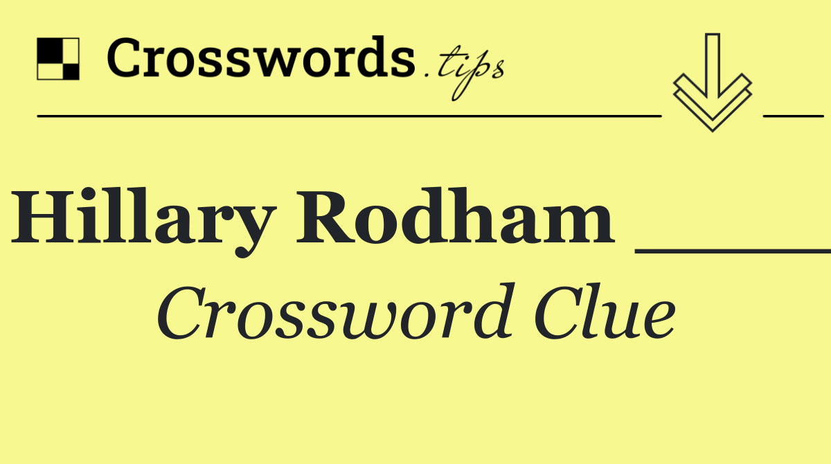 Hillary Rodham ____
