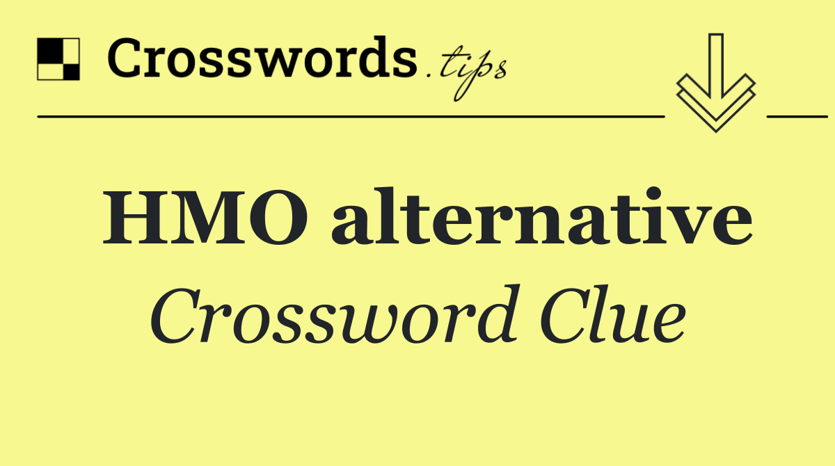 HMO alternative