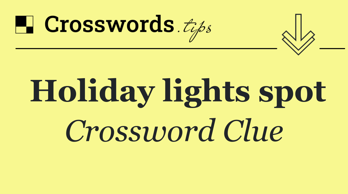 Holiday lights spot