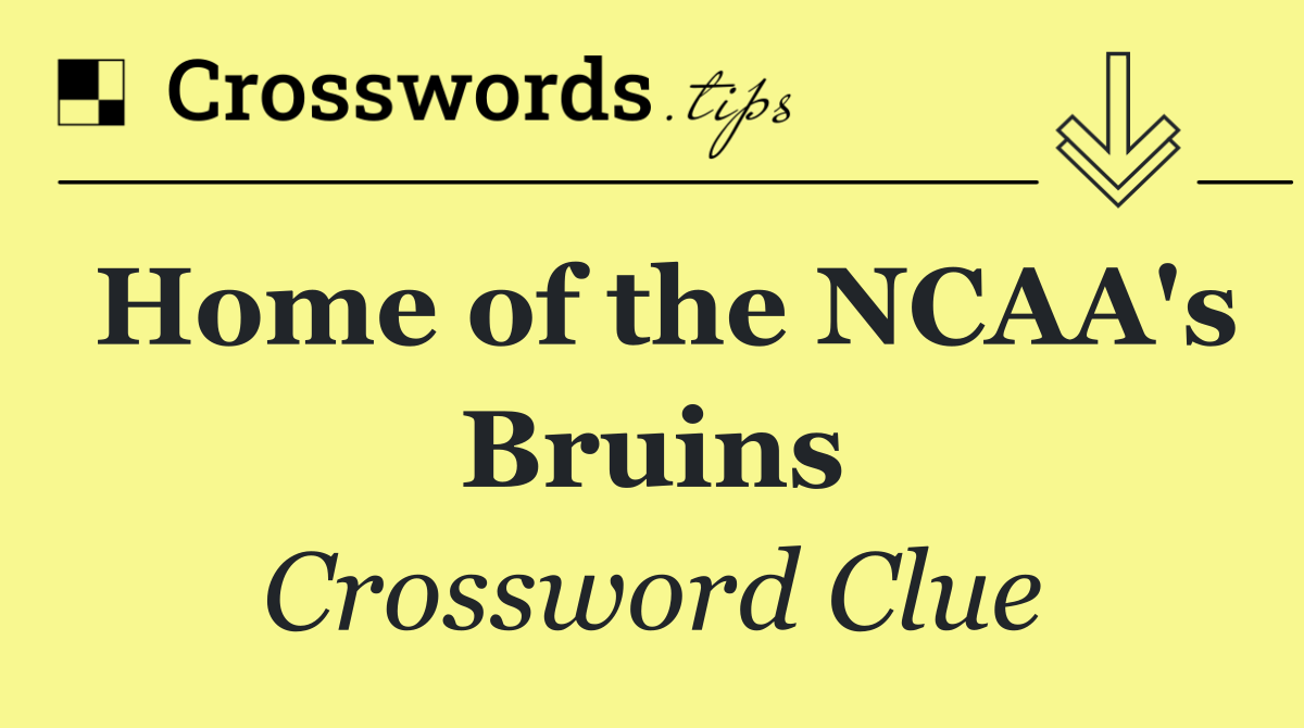 Home of the NCAA's Bruins