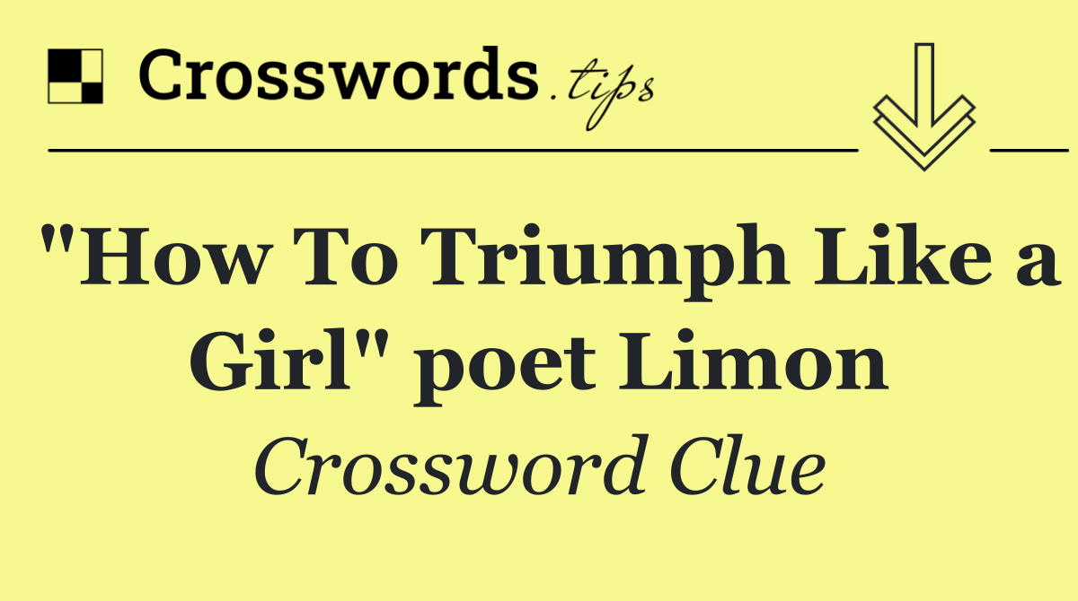 "How To Triumph Like a Girl" poet Limon