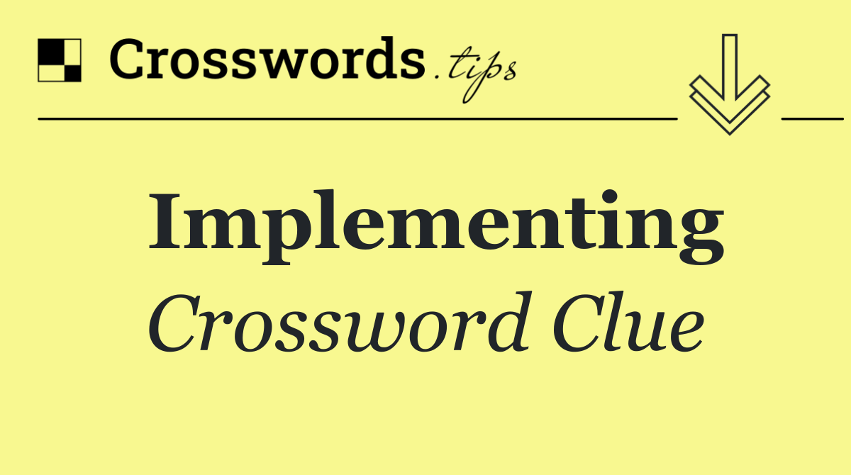 Implementing