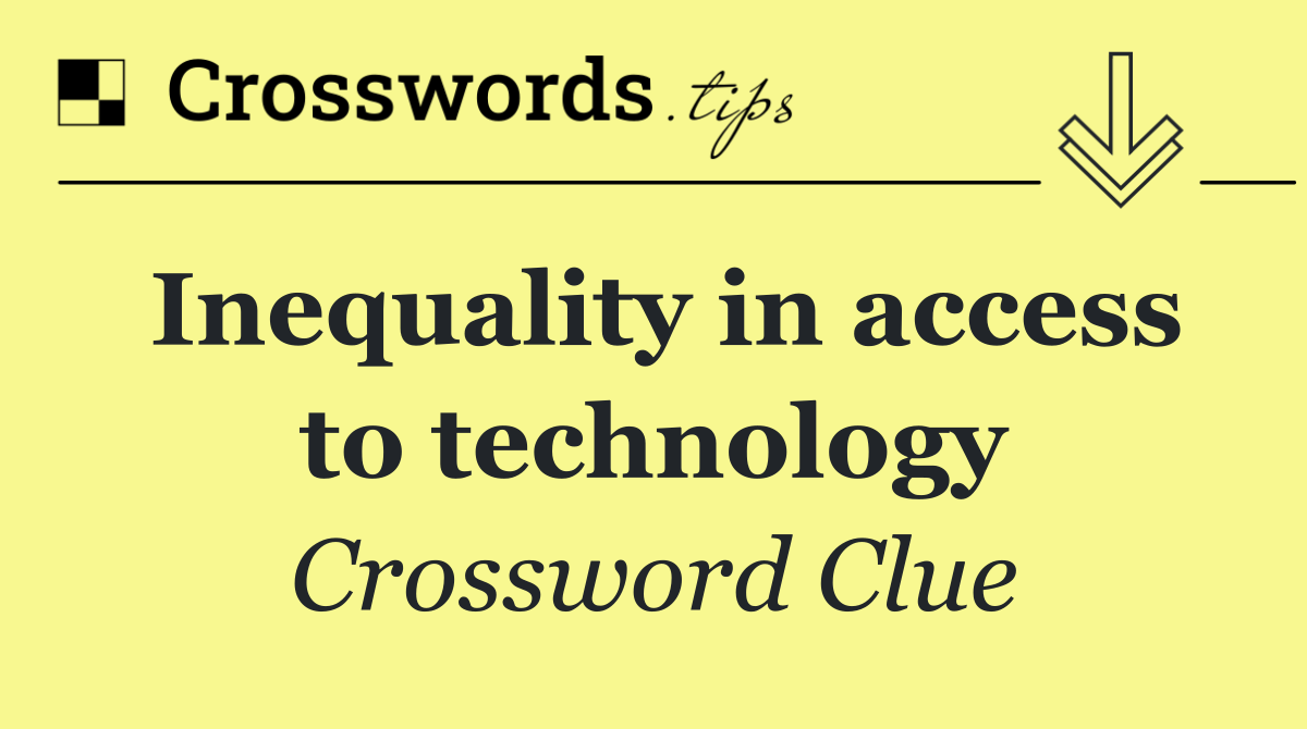 Inequality in access to technology