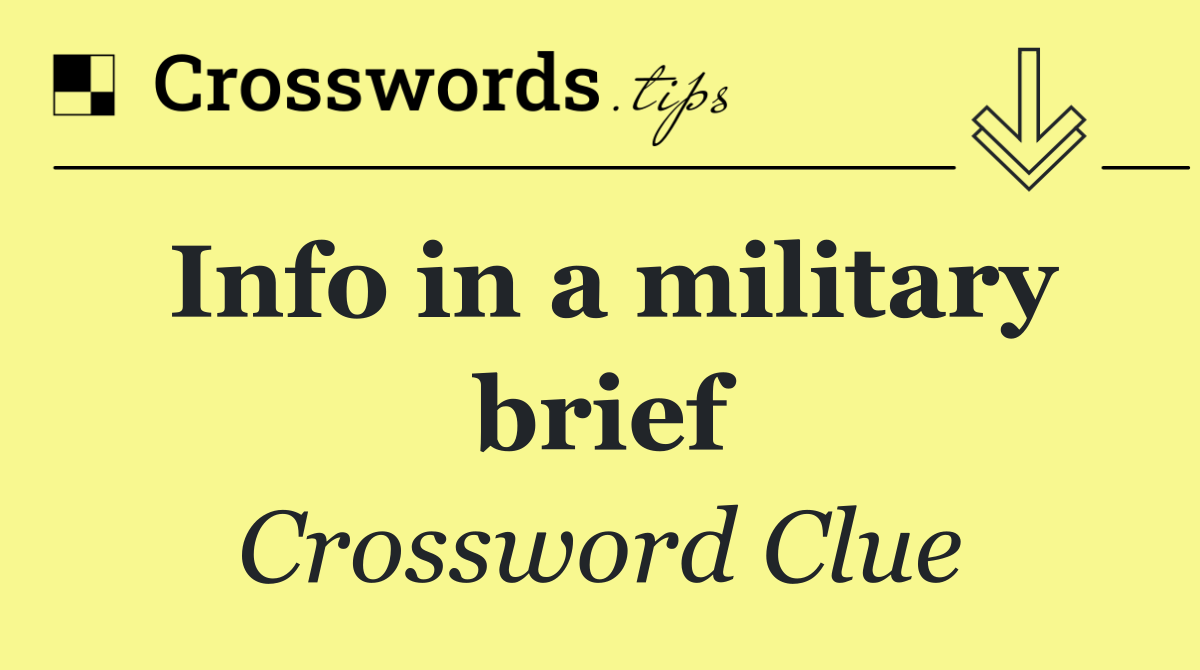Info in a military brief