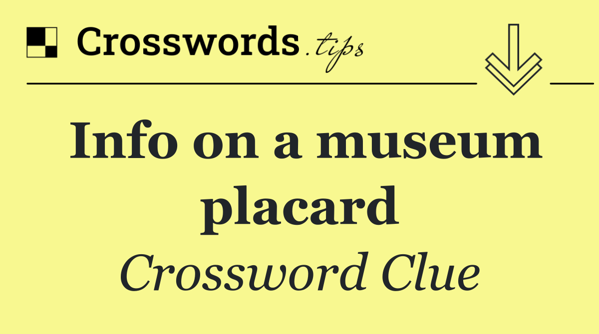 Info on a museum placard