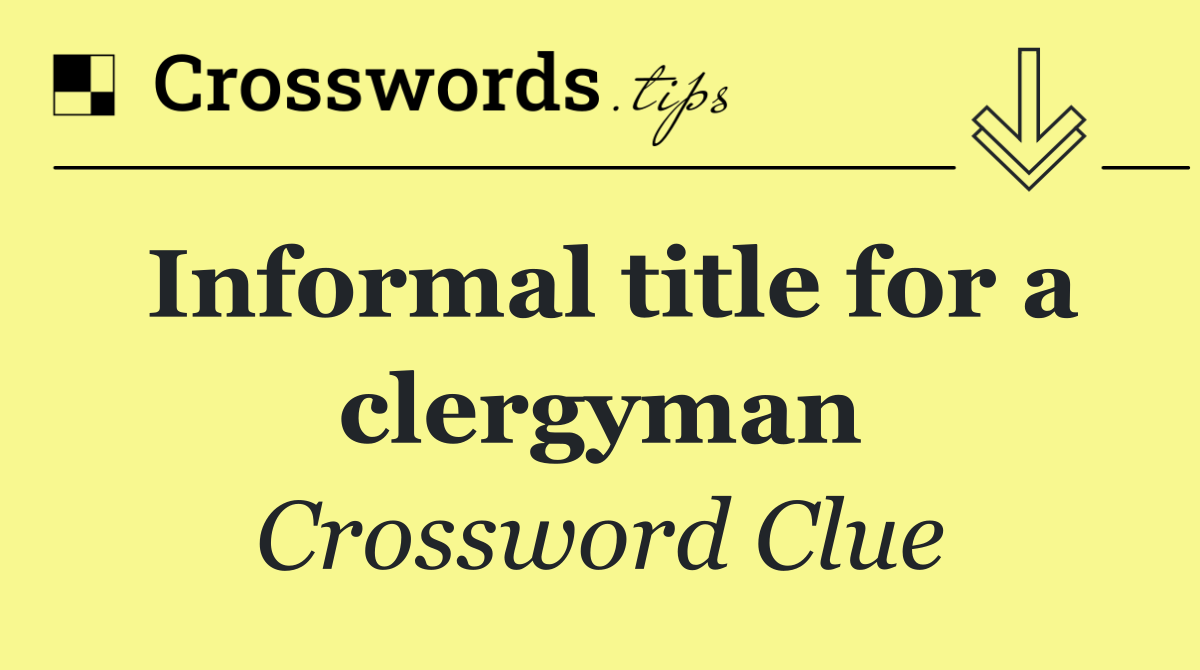 Informal title for a clergyman