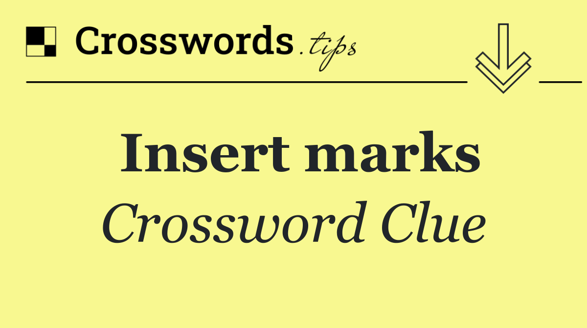 Insert marks