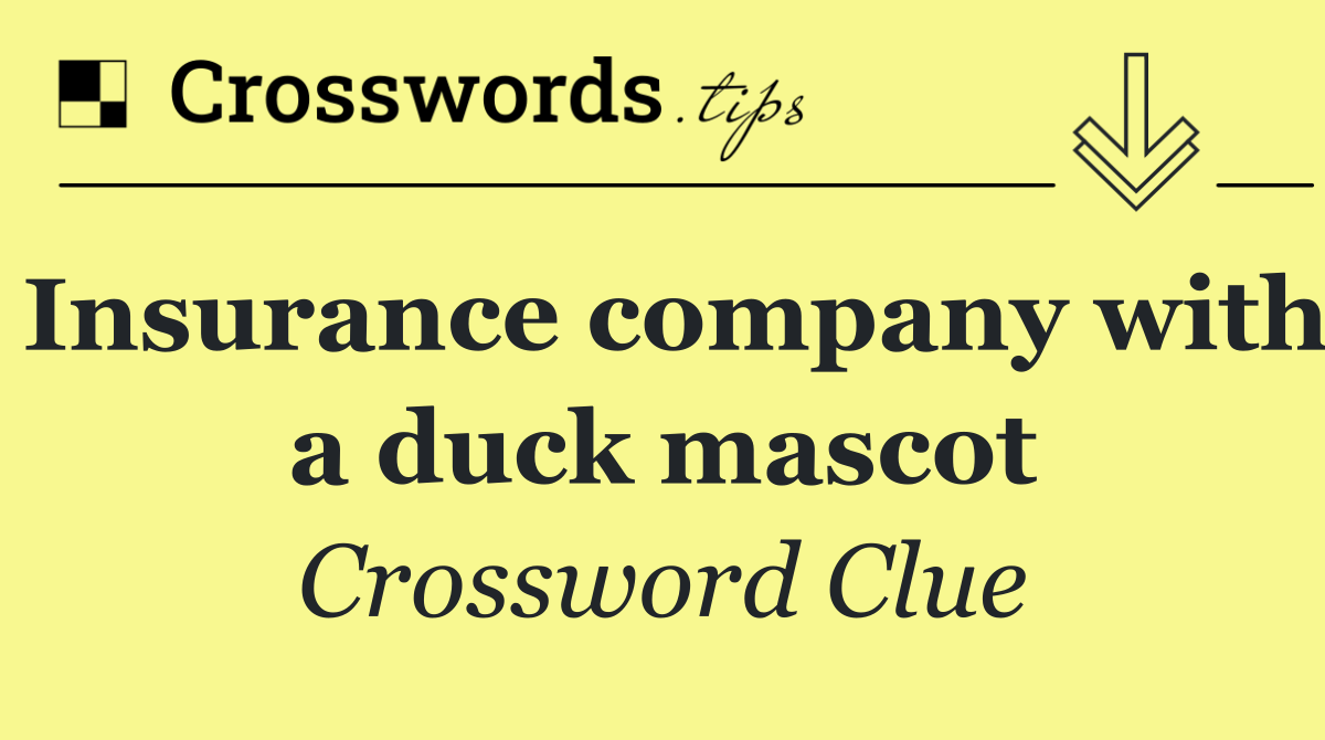 Insurance company with a duck mascot