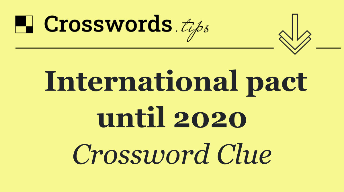 International pact until 2020