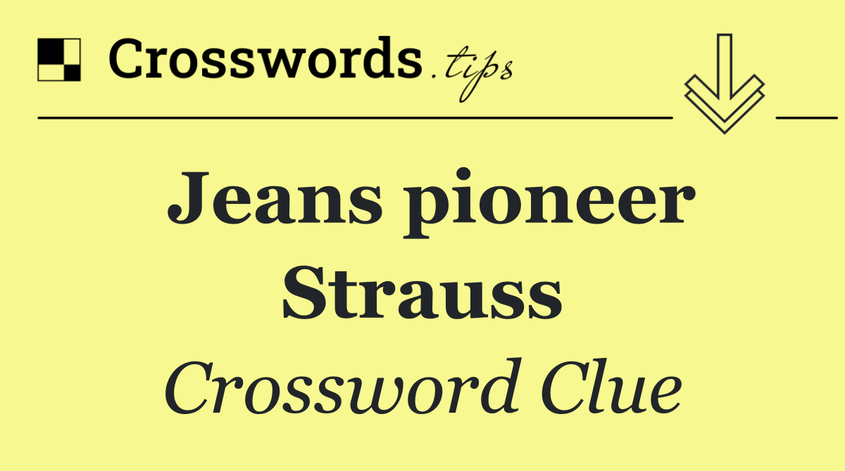 Jeans pioneer Strauss