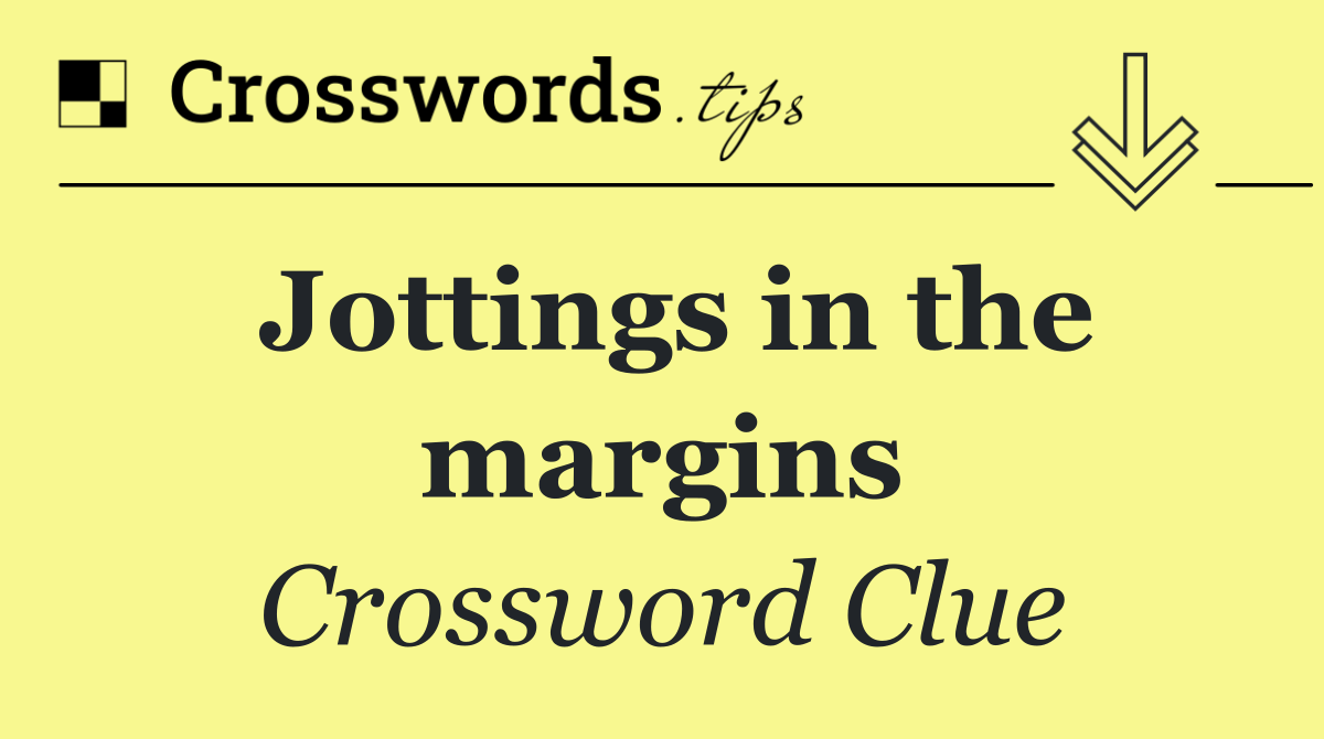 Jottings in the margins