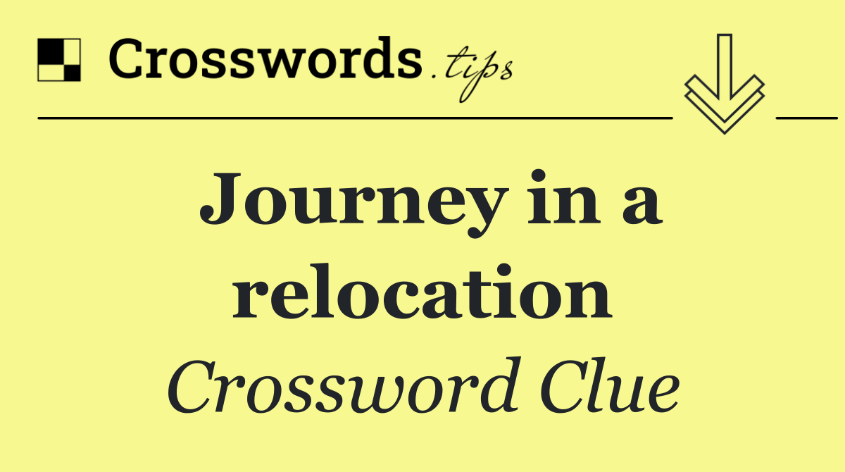 Journey in a relocation