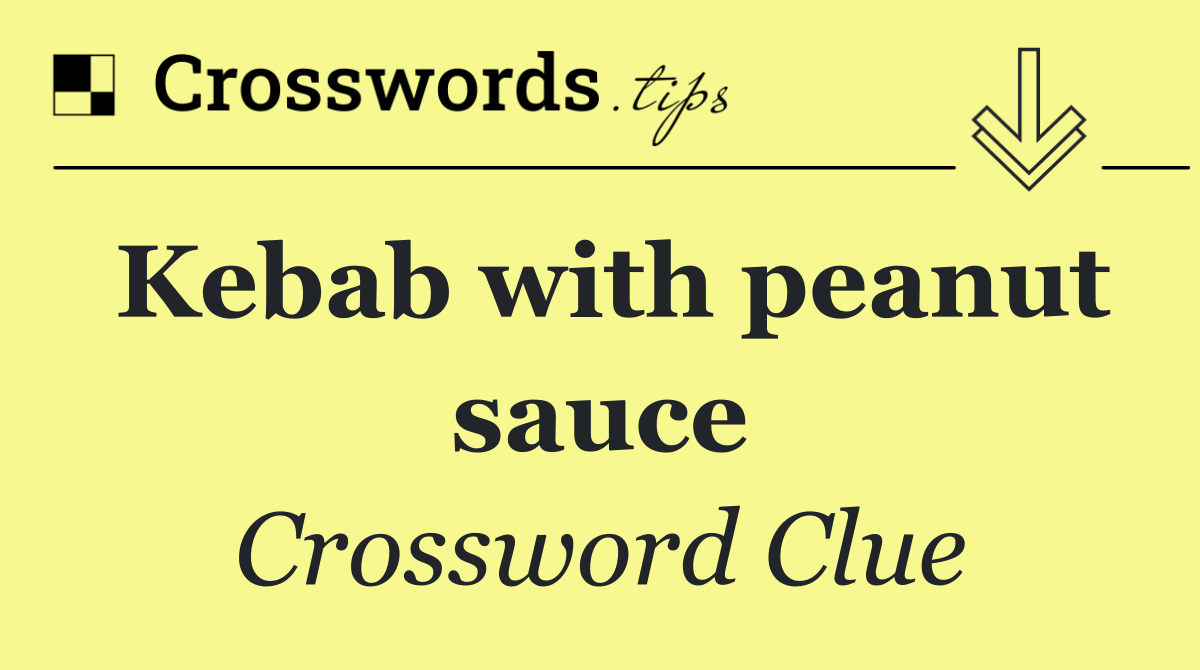 Kebab with peanut sauce
