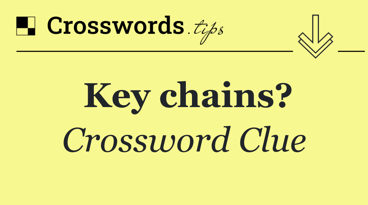 Key chains?