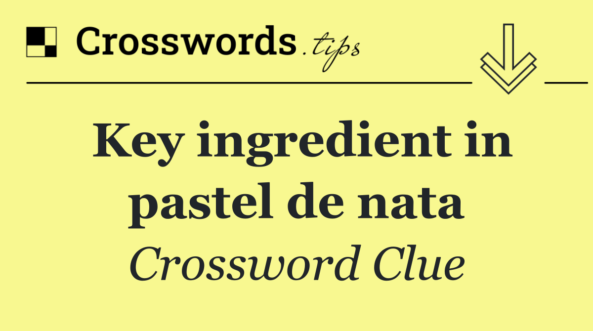 Key ingredient in pastel de nata