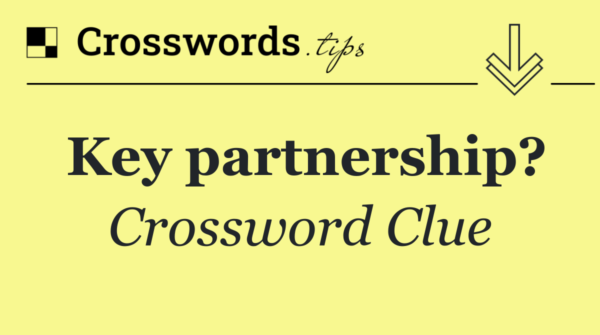 Key partnership?