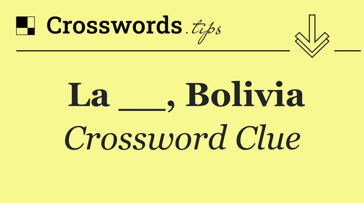 La __, Bolivia