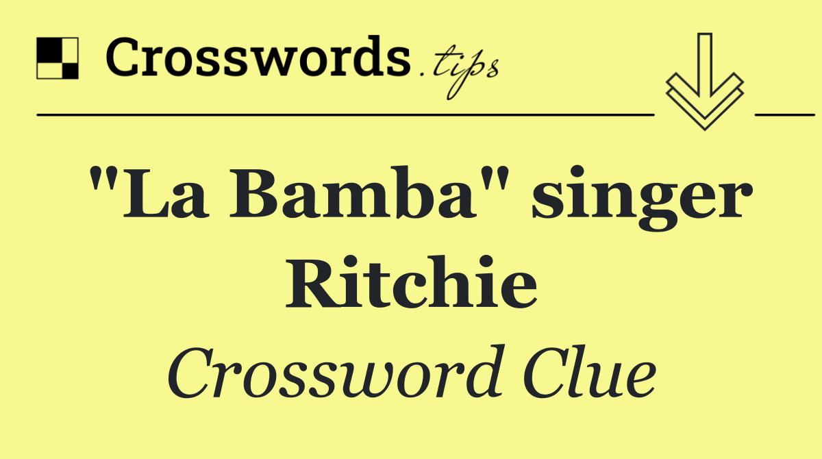 "La Bamba" singer Ritchie