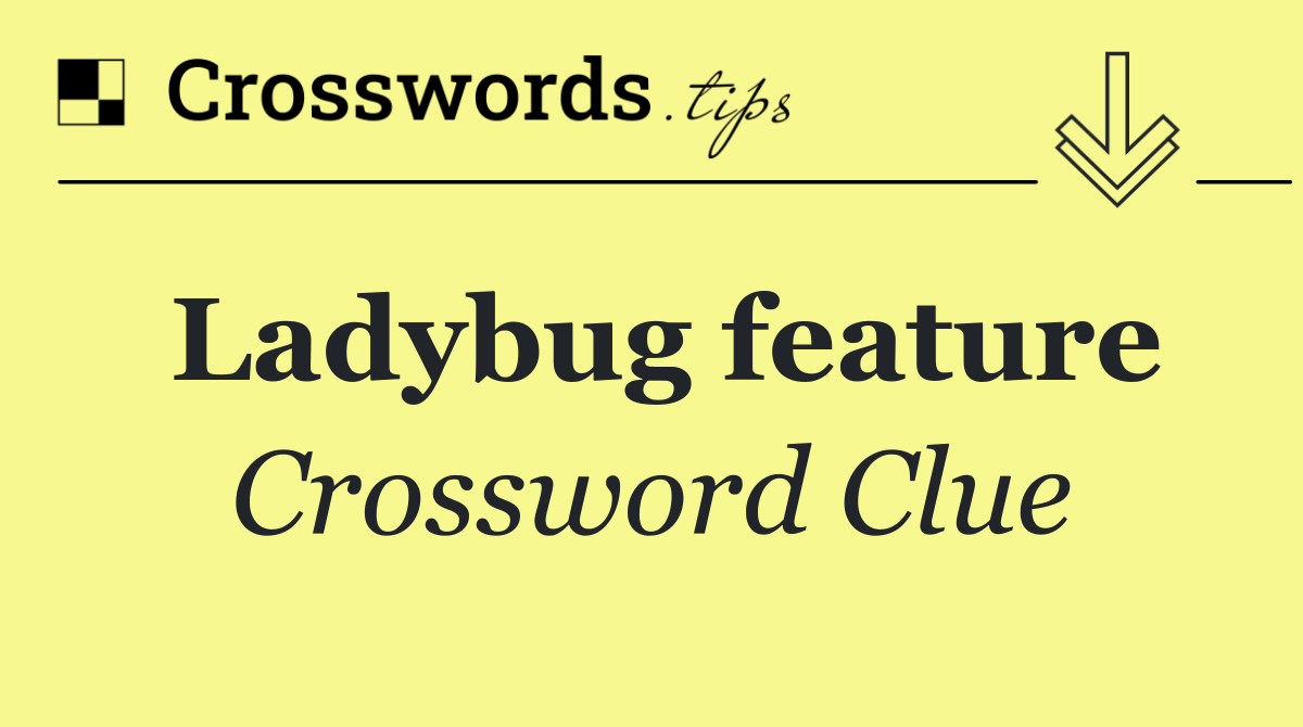 Ladybug feature