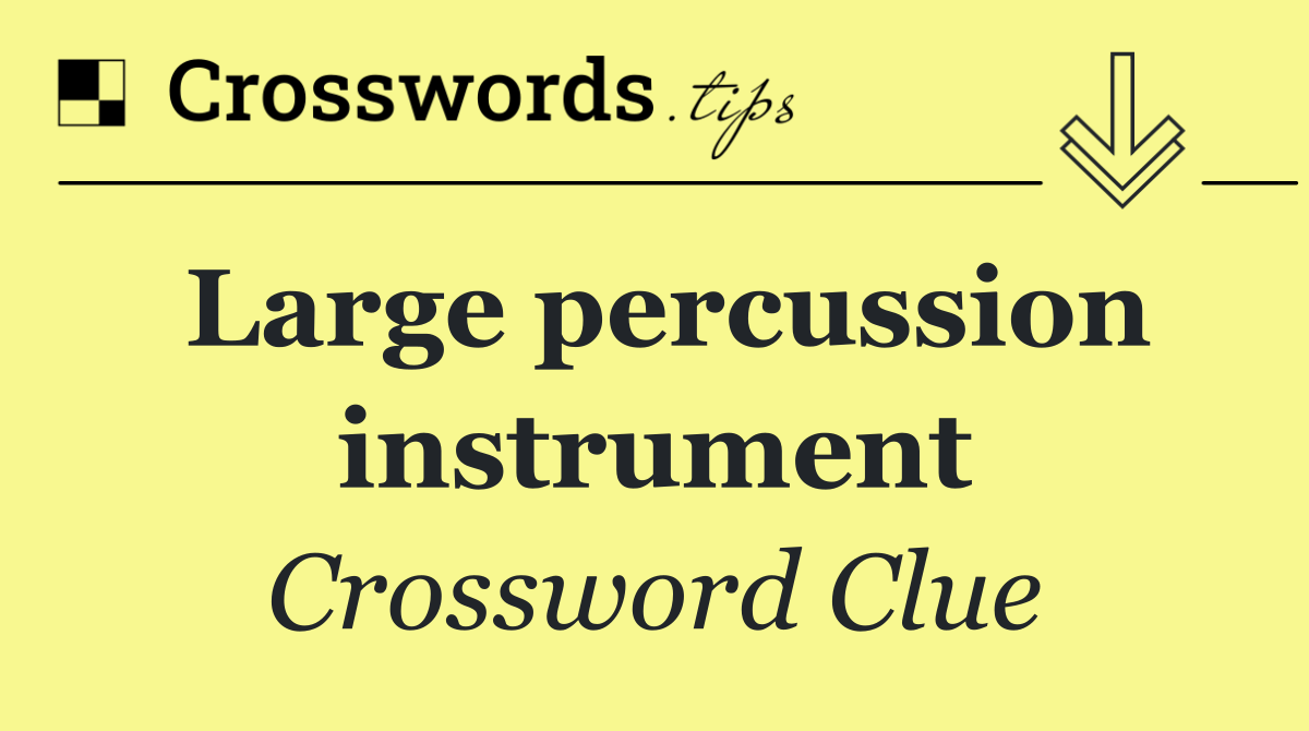 Large percussion instrument