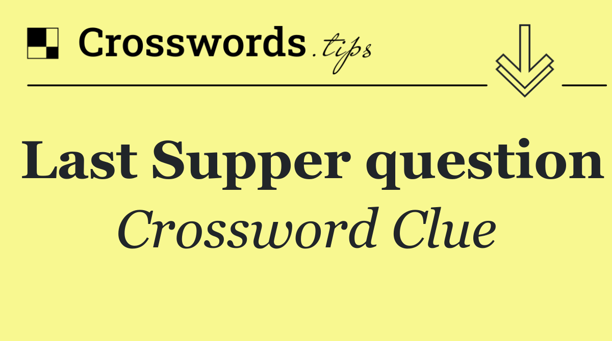Last Supper question