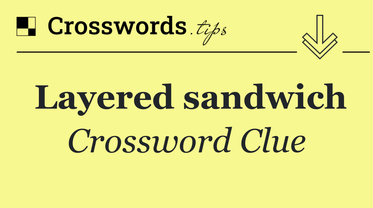 Layered sandwich