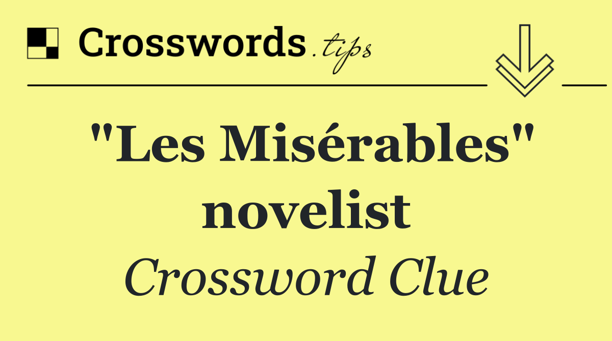 "Les Misérables" novelist